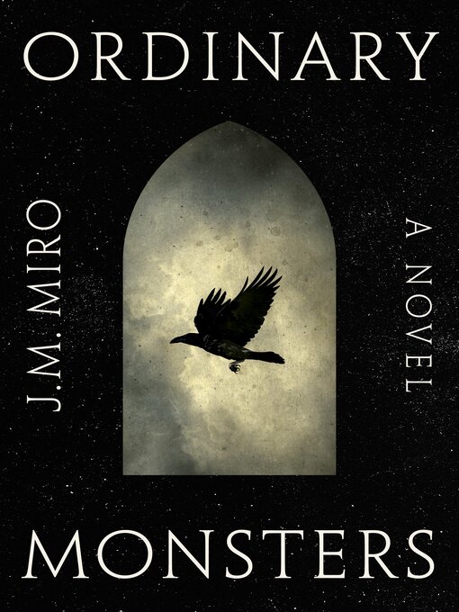 Title details for Ordinary Monsters by J. M. Miro - Available